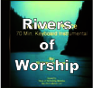 Rivers of Worship