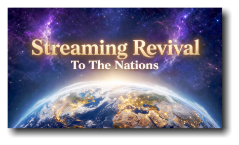 Streaming Revival To The Nations — earth from space
