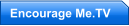 Encourage Me.TV