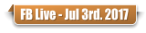 FB Live - Jul 3rd. 2017